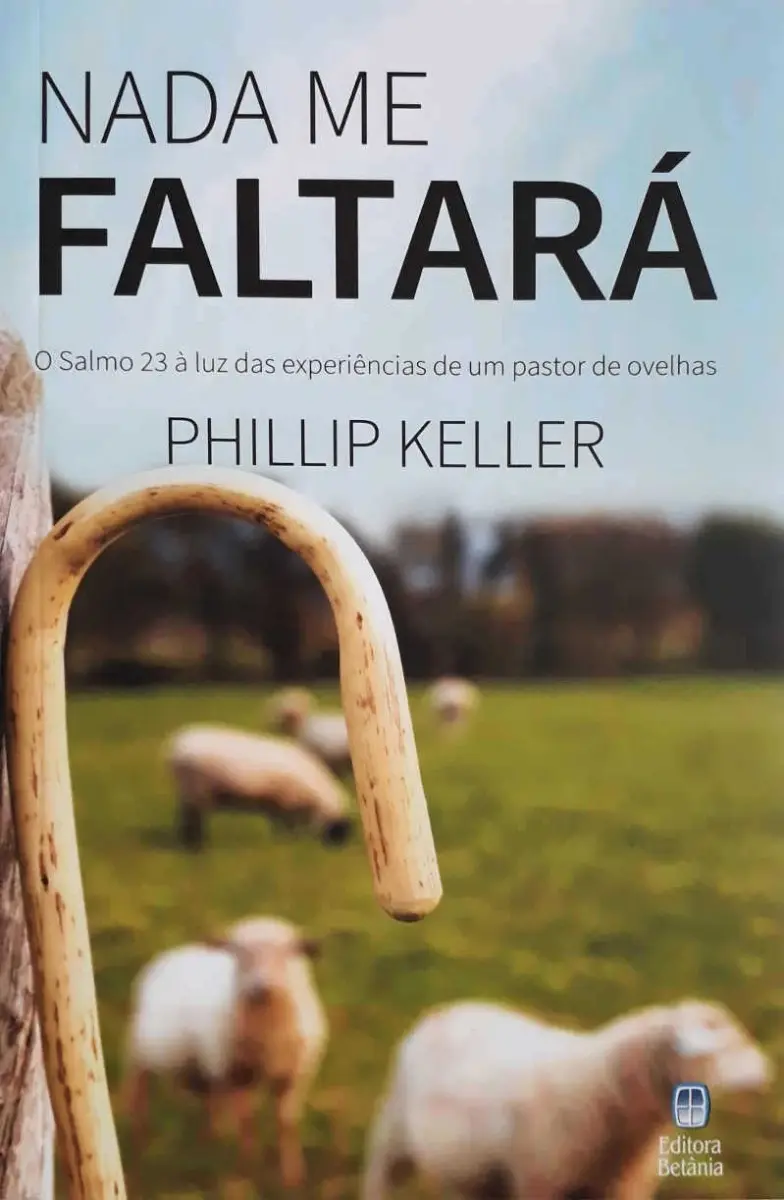 Livro Nada Me Faltará, de Phillip Keller